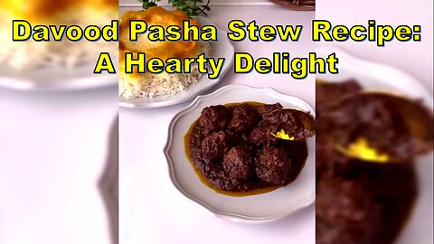 Davood Pasha Stew Recipe: A Hearty Delight-رسپی خورشت داوود پاشا #NAZIFOOD