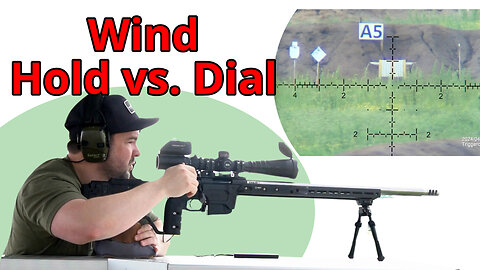 Wind Calling - Holdover vs. dialing - long range shooting