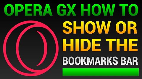 How To Show Or Hide The Bookmarks Bar In Opera GX Browser