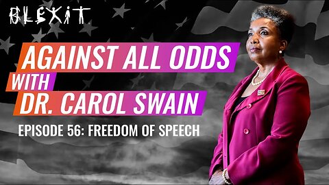 Against All Odds Episode 56 - Freedom of Speech