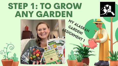 Step 1 of Gardening in Alaska | Assignment 1 of gardening #alaska #gardening #homestead #howto 2023