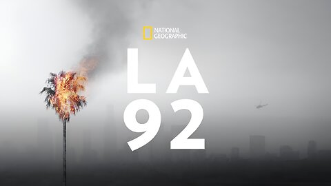 LA 92 (2017) | National Geographic Documentary