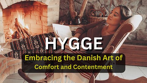 Hygge and Happiness: How the Danish Lifestyle Trend Can Improve Your Well-Being