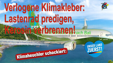 Verlogene Klimakleber: Lastenrad predigen, Kerosin verbrennen!