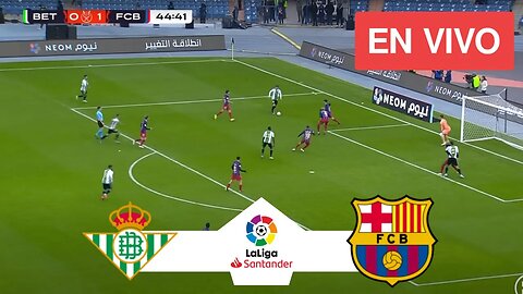 Betis vs Barcelona EN VIVO | La Liga Santander 2023 | Partido EN VIVO ¡Ahora Hoy!