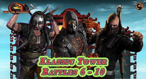 MK Mobile. Klassic Tower Battles 6 - 10