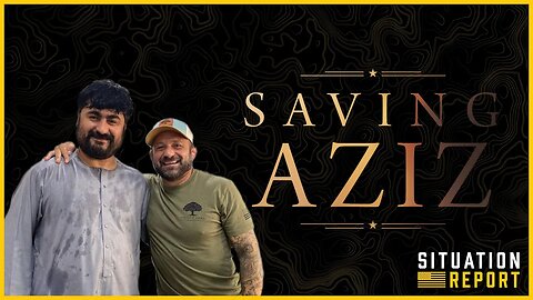 Saving Aziz From The Taliban