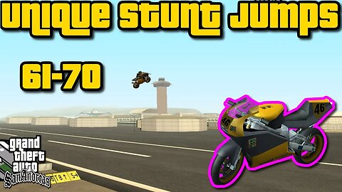 Grand Theft Auto San Andreas - Unique Stunt Jumps Guide #61-70 [NRG-500 Run]