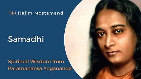 Samadhi – Spiritual Wisdom from Paramahansa Yogananda