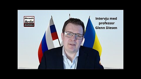 Alternativ Media intervju med professor Glenn Diesen av (in Norwegian)