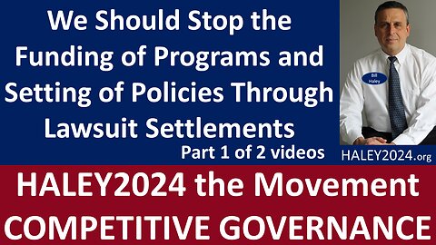 We Should Stop the Funding of Programs & Setting of Policies Through Lawsuit Settlements part 1 of 2