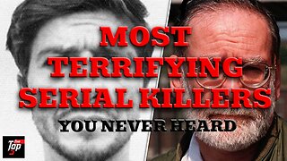 The Dark Side of History: Top 5 Forgotten Serial Killers