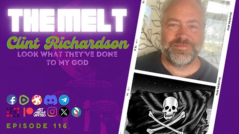 The Melt Episode 116- Clint Richardson | Look What They've Done To My God (FREE FIRST HOUR)