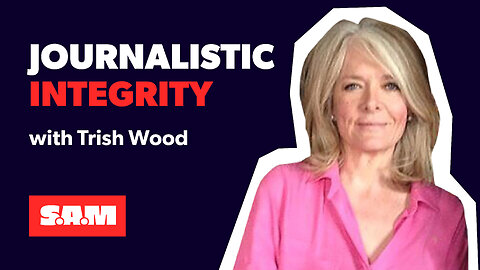 Trish Wood — The Importance of Journalistic Integrity and negative impacts of woke culture