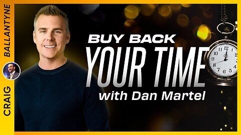 Buy Back Your Time with Dan Martell