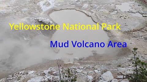 Yellowstone National Park: Mud Volcano Area