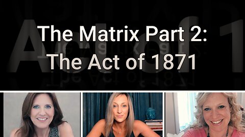 Vocabulary of the Matrix Part 2: The Act of 1871