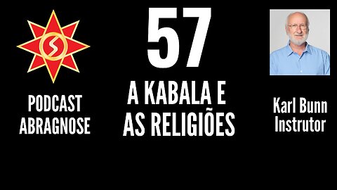 A KABALA E AS RELIGIÕES - AUDIO DE PODCAST 57