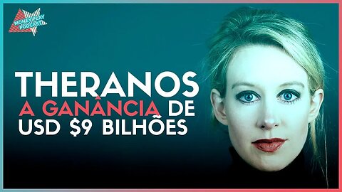 THERANOS DE ELIZABETH HOLMES E O CASO QUE GEROU UM ROMBO MAIOR DO QUE O DA AMERICANAS