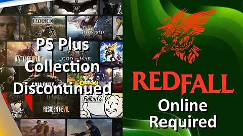 Redfall Always Online! PlayStation Plus Collection Discontinued.