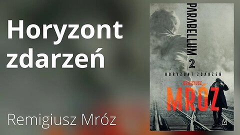 Horyzont zdarzeń, Cykl: Parabellum (tom 2) - Remigiusz Mróz | Audiobook PL