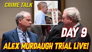 Alex Murdaugh Trial Day 9 LIVE!