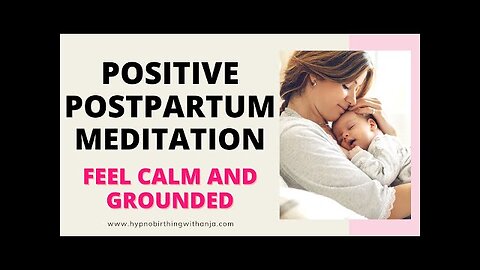 POSITIVE POSTPARTUM MEDITATION (for better emotional postpartum health) postpartum care for mothers