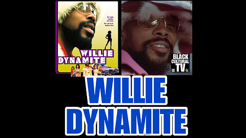 BCTV #47 WILLIE DYNAMITE