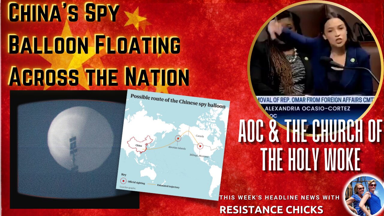 Full Show Chinas Spy Balloon Floating Across Usa Aoc Holy Woke Headline News 2323