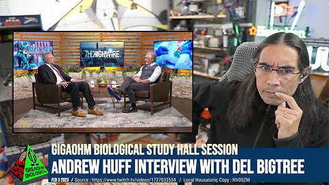 GigaohmBiological (Feb 3 2023) Study Hall: Andrew Huff interview with Del Bigtree (DEFUSE Ecohealth)