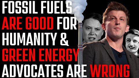 Alex Epstein | Why Fossil Fuels Are Good For Humanity & Green Energy Advocates Are Wrong
