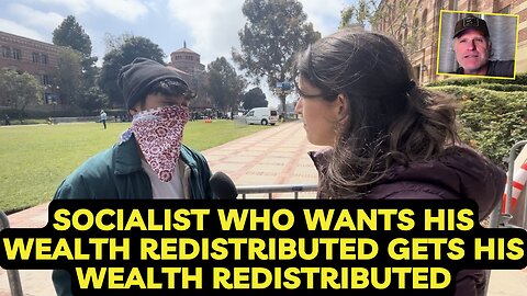 Socialist who wants to Redistribute his Wealth gets his Wealth Redistributed...and is not Happy