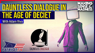 Dauntless Dialogue In The Age Of Deceit