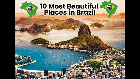 Explore Brazil: Top 10 Must-Visit Destinations You Can't Miss!"