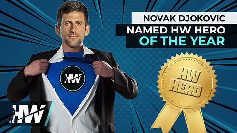 NOVAK DJOKOVIC NAMED HW HERO OF THE YEAR