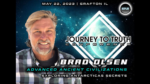 BRAD OLSEN | ANCIENT ADVANCED CIVILIZATIONS - EXPLORING ANTARCTICA'S SECRETS | J2T CON 2023