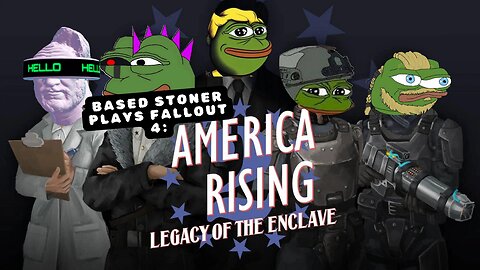 Based gaming with the based stoner | fallout 4,America rising 2 | FOR NEW EDEN!!!