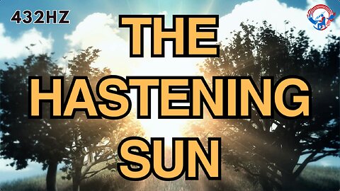 The Hastening Sun - Matt Savina (432hz) Ecclesiastes 1:5 Piano Instrumental