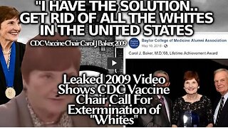 CDC Vax Chair Carol Baker Solution, Appointed by Obama: "Get Rid of All White People"