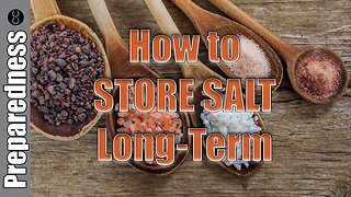 How to STORE SALT Long-Term