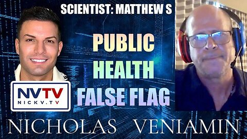 Scientist Matthew S Whistleblows On Public Health False Flag With Nicholas Veniamin..