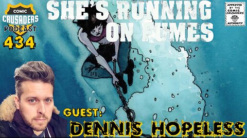 Comic Crusaders Podcast #434 - Dennis Hopeless