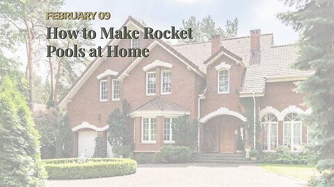 How to Make Rocket Pools at Home