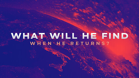 "What Will He Find When He Returns?" - 2 Corinthians Series #19