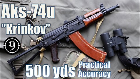 AKs74u "Krinkov" to 500yds: Practical Accuracy