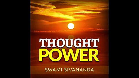 Thought Power by Swami Sivananda (Full Audiobook) - MASSIVE GAME CHANGER!