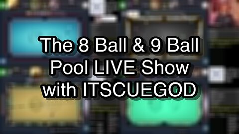 The 8 Ball & 9 Ball Pool LIVE Show with ITSCUEGOD