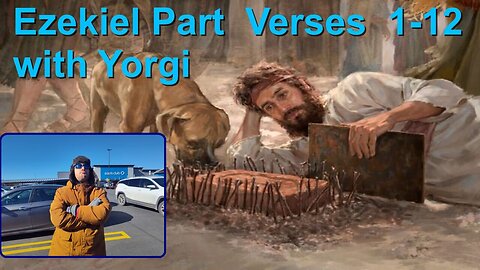 Ezekiel Part 1 with Yorgi