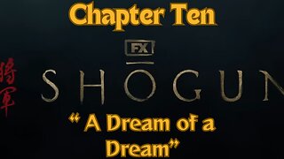 Shogun Chapter 10 RECAP: "A Dream of a Dream" #shogun #hiroyukisanada #fxshogun #cosmojarvis