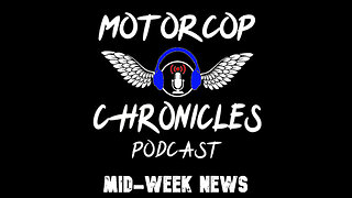 Motorcop Chronicles Podcast - Mid-Week News (April 24, 2024)